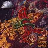 Gama Bomb - Tales From The Grave In Space