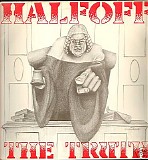 Half Off - The Truth
