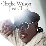 Charlie Wilson - Just Charlie