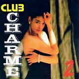 Various artists - Club Charme Vol. 2