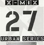 Various artists - X-Mix Urban Series 27