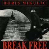 Boris Mikulic - Break Free 12''