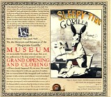 Sleepytime Gorilla Museum - Grand Opening And Closing