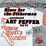 Art Pepper - Unreleased Art, Vol. VI: Blues For the Fisherman