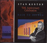 Stan Kenton - 50th Anniversary Celebration: Back to Balboa