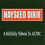 Hayseed Dixie - A Hillbilly Tribute to ACDC
