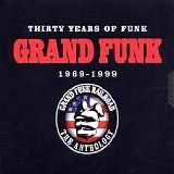 Grand Funk Railroad - 30 Years of Funk Live CD 1