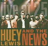 Huey Lewis & the News - Live @ 25