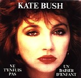 Kate Bush - Ne T'enfuis Pas (Un Baiser D'Enfant)
