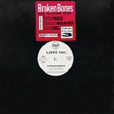 Love Inc. - Broken Bones 12"