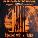 Praga Khan - Injected With A Poison 12"