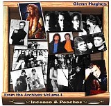 Glenn Hughes - Incense & Peaches