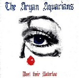 The Aryan Aquarians - Meet Their Waterloo