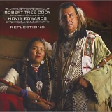 Robert Tree Cody & Hovia Edwards - Reflections