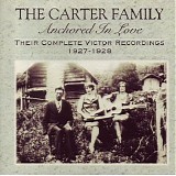 Carter Family - Anchored In Love (1927 - 1928)