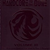 Various artists - Hardcore To The Bone Vol.3