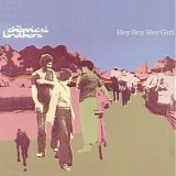 Chemical Brothers - Hey Boy Hey Girl