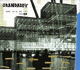 Grandaddy - Now It's On (CD2)