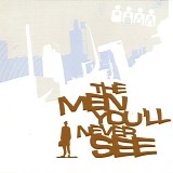 Various artists - The Men You'll Never See