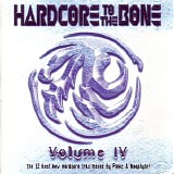 Various artists - Hardcore To The Bone Vol.4