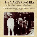 Carter Family - Sunshine In The Shadows (1931 - 1932)