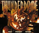 Various artists - Thunderdome : Past, Present, Future