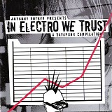 Various artists - Anthony Rother : In Electro We Trust (A Datapunk Compilation)