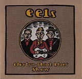 Eels - Electro-Shock Blues Show