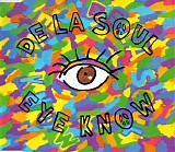De La Soul - Eye Know