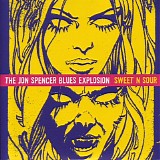 Jon Spencer Blues Explosion - Sweet N Sour