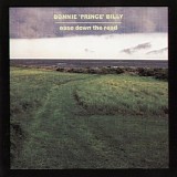 Bonnie 'Prince' Billy - Ease down the road