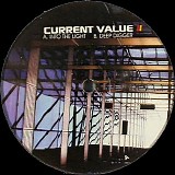 Current Value - Into The Light / Deep Digger