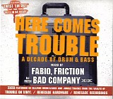 Various artists - Here Comes Trouble (A Decade Of Drum & Bass)