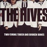 Hives - Two-Timing Touch And Broken Bones