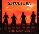 Sepultura - Roots Bloody Roots