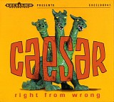 Caesar - Right From Wrong