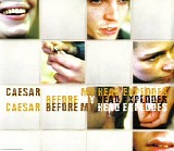 Caesar - Before My Head Explodes
