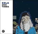 Eels - End Times (Deluxe Edition) (+ Bonus EP)