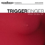 Triggerfinger - What Grabs Ya? (LP/CD)