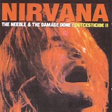 Nirvana - Outcesticide II : The Needle and The Damage Done