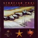 Starfish Pool - Chill Out 'N Confused