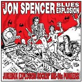 Jon Spencer Blues Explosion - Jukebox Explosion (Rockin' Mid-90s punkers!)