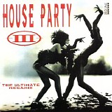 Various artists - House Party III (The Ultimate Megamix)