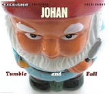 Johan - Tumble And Fall