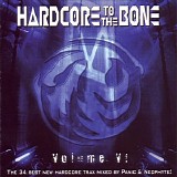 Various artists - Hardcore To The Bone Vol.6