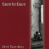 Face to Face - Don't Turn Away