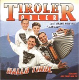 Tiroler Adler - Hallo Tirol