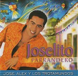 Joselito Parrandero - Jose Alex Y Los Trotamundos