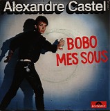 Alexandre Castel - Bobo Mes Sous