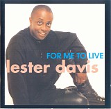 Lester Davis - For Me To Live